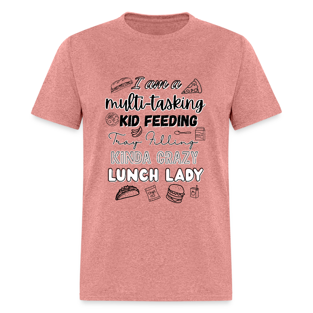 Kinda Crazy Lunch Lady Classic T-Shirt - heather mauve