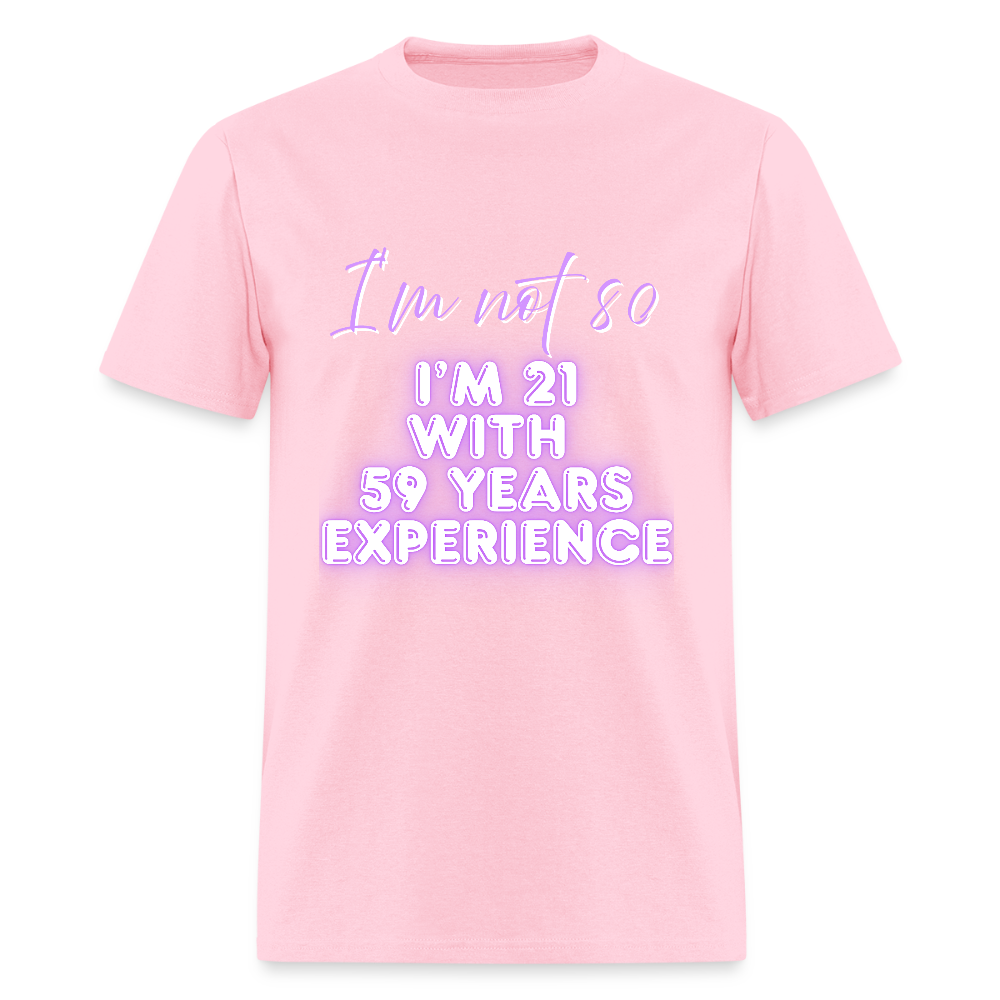 I'm not 80 Classic T-Shirt - pink
