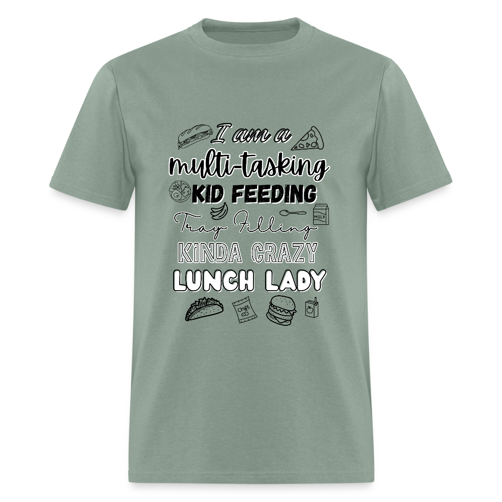 Kinda Crazy Lunch Lady Classic T-Shirt - sage