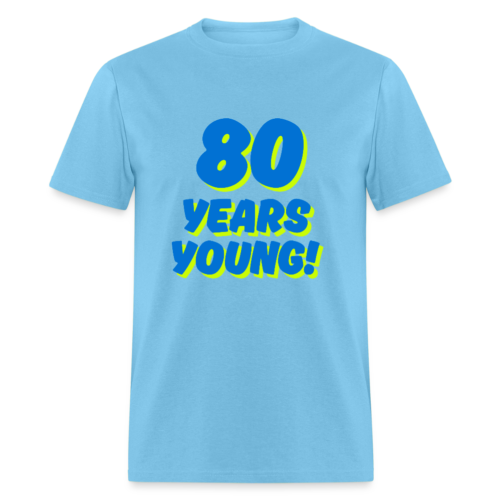 Blue 80 Years Young Unisex Classic T-Shirt - aquatic blue
