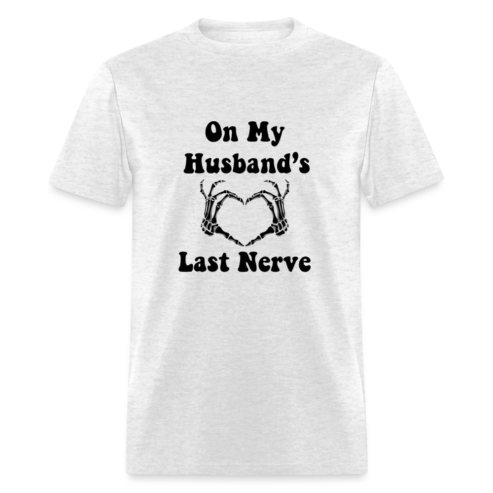 Hubby's Last Nerve Classic T-Shirt - light heather gray