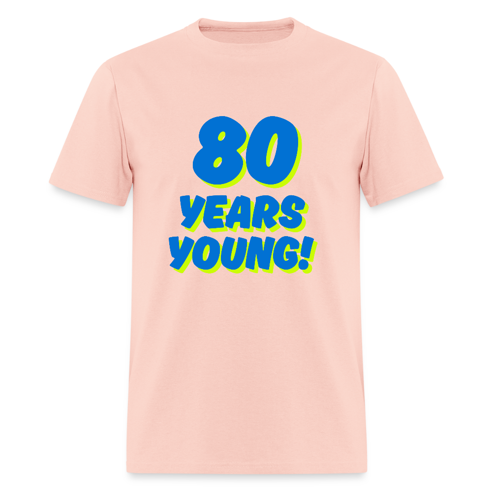 Blue 80 Years Young Unisex Classic T-Shirt - blush pink