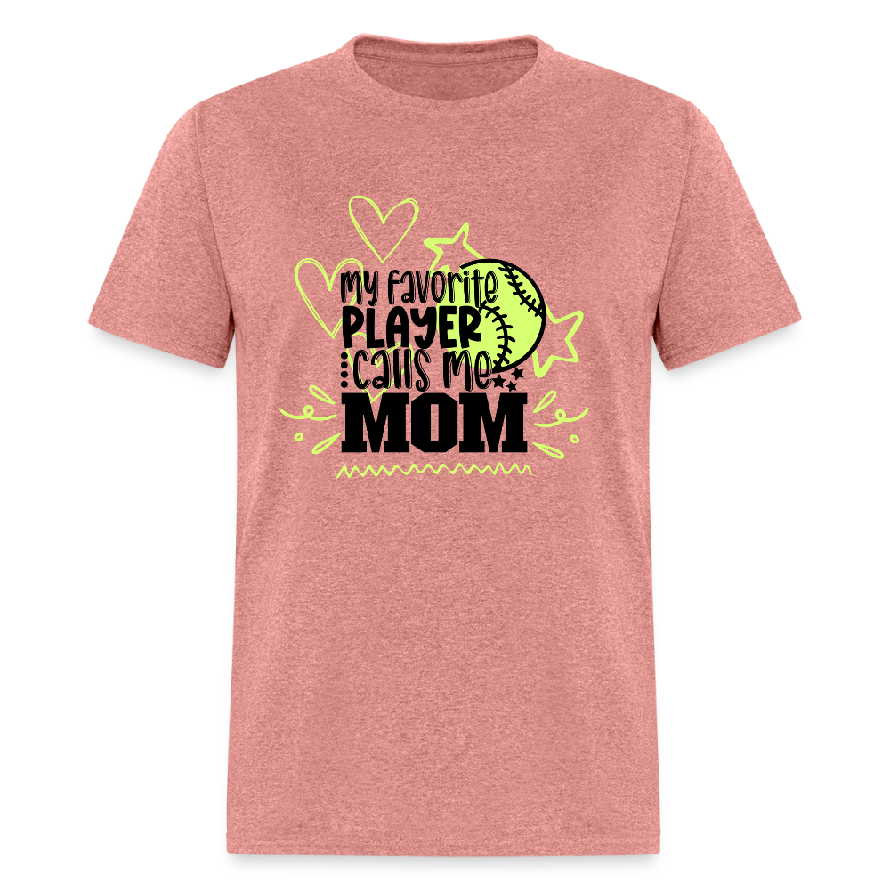 Fav Player Calls me MOM Classic T-Shirt - heather mauve