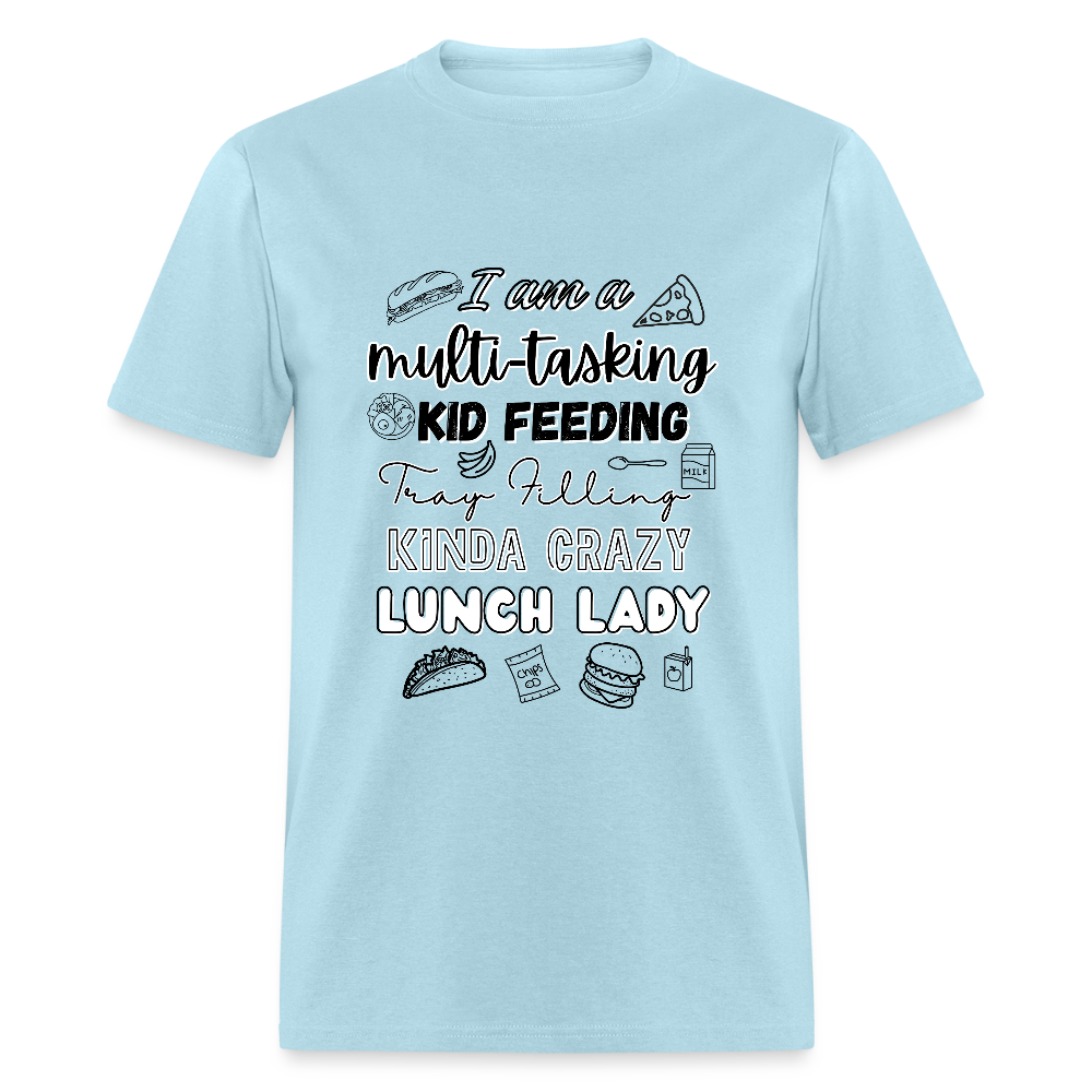 Kinda Crazy Lunch Lady Classic T-Shirt - powder blue