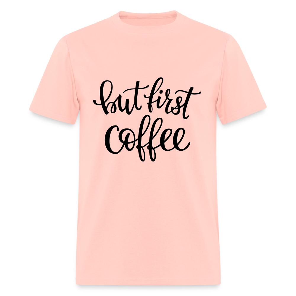 But First Coffee Classic T-Shirt - blush pink