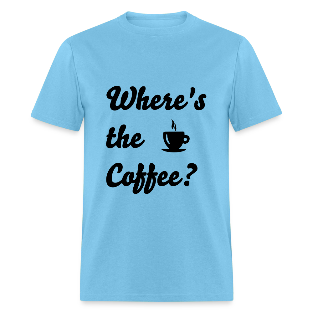 Where's the Coffee? Unisex Classic T-Shirt - aquatic blue