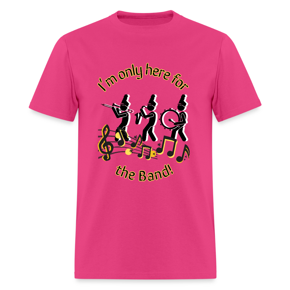 Only Here for the Band T-Shirt | GILDAN 5000 - fuchsia