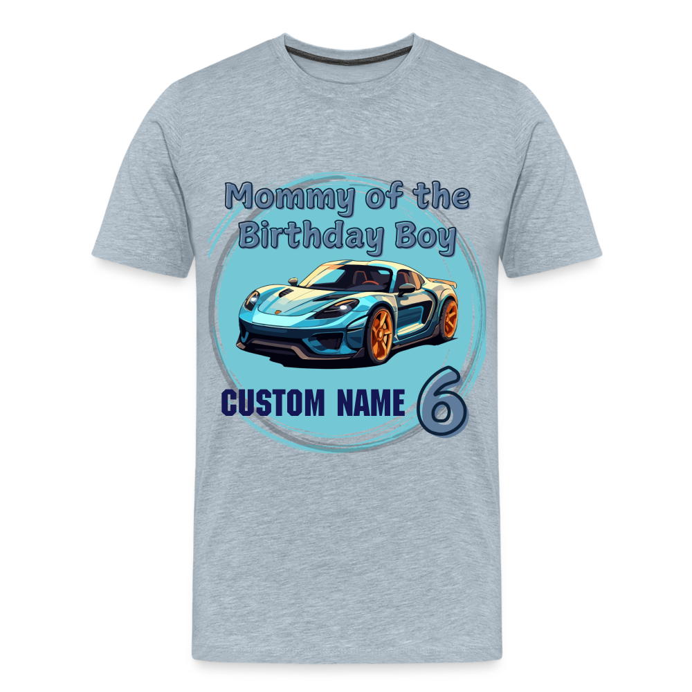 Mommy of the Birthday Boy 6 Car Premium T-Shirt - heather ice blue