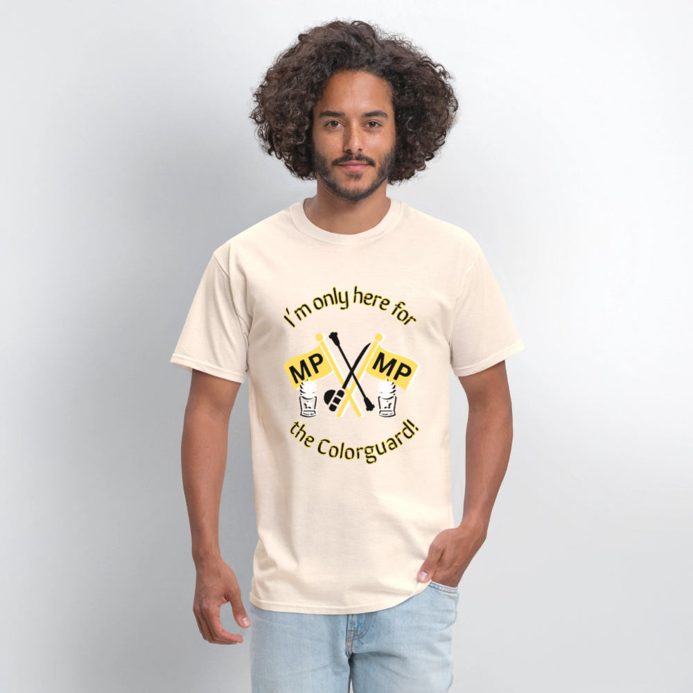 I'm Only Here for the COLORGUARD T-Shirt | GILDAN 5000 - natural