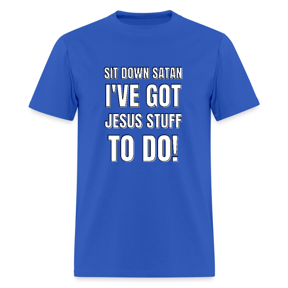 Sit Down Satan Unisex Classic T-Shirt - royal blue