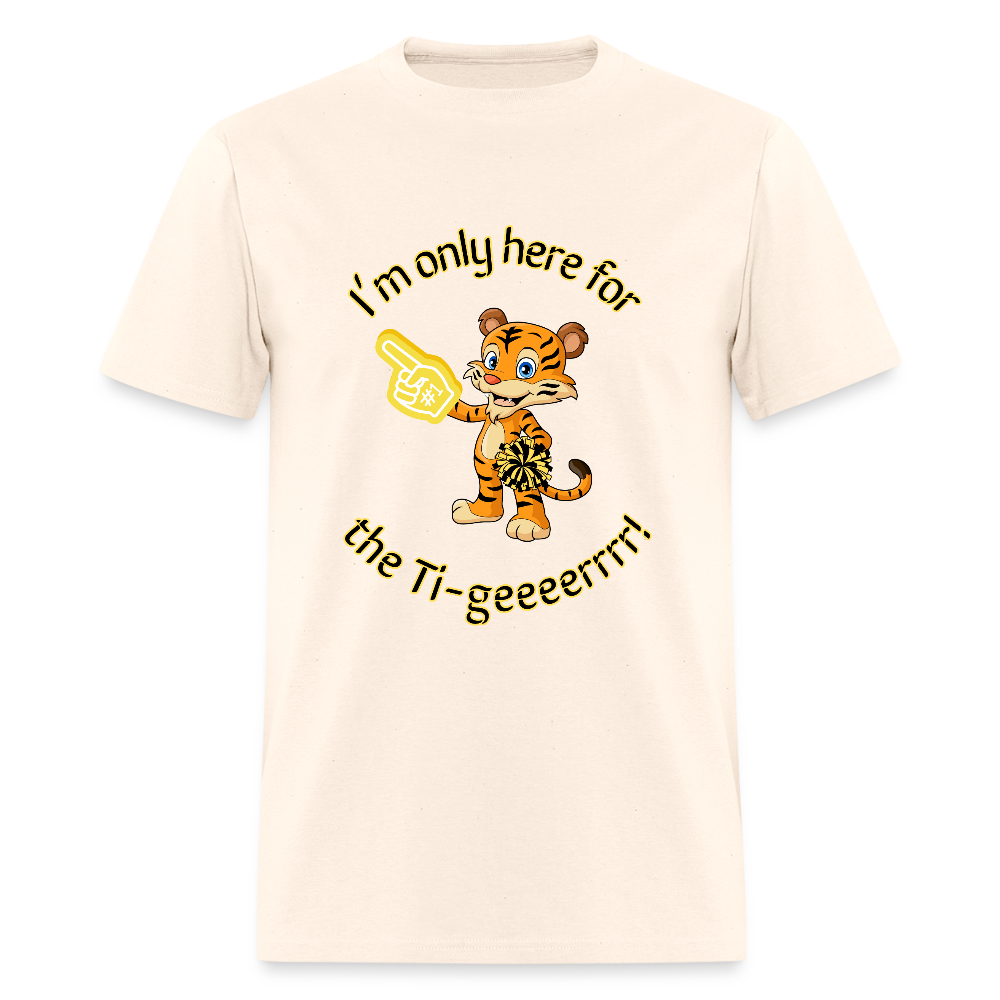 I'm only here for the GER!!! Adult T-Shirt | GILDAN 5000 - natural