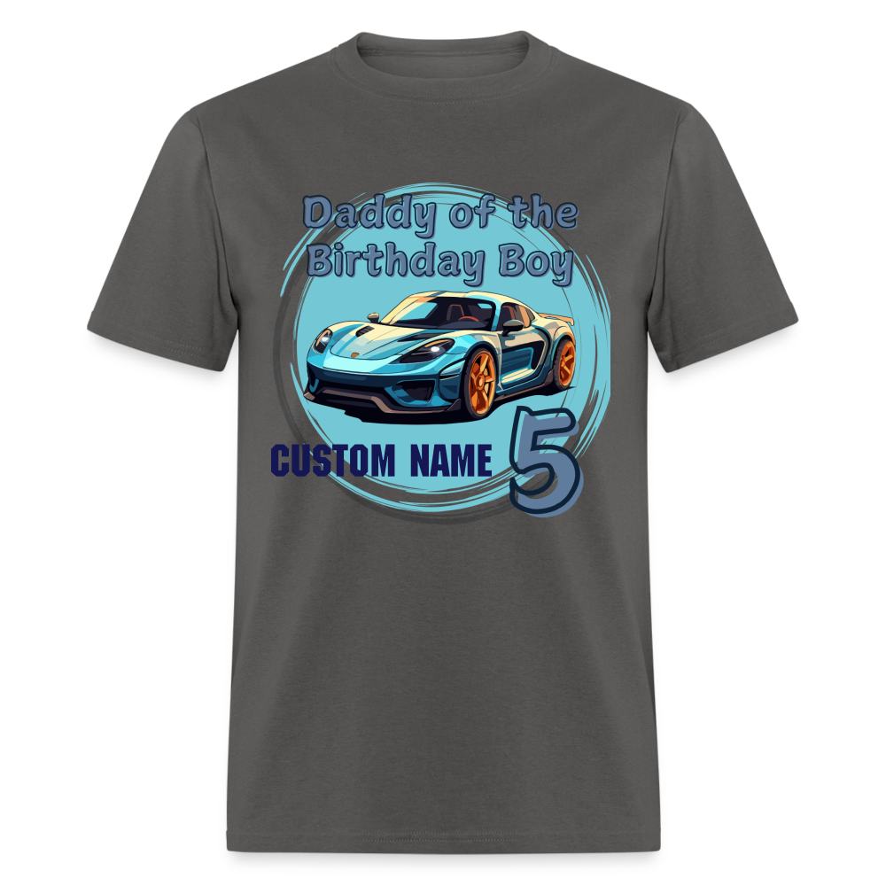 Daddy of the Birthday Car 5 Custom Classic T-Shirt - charcoal