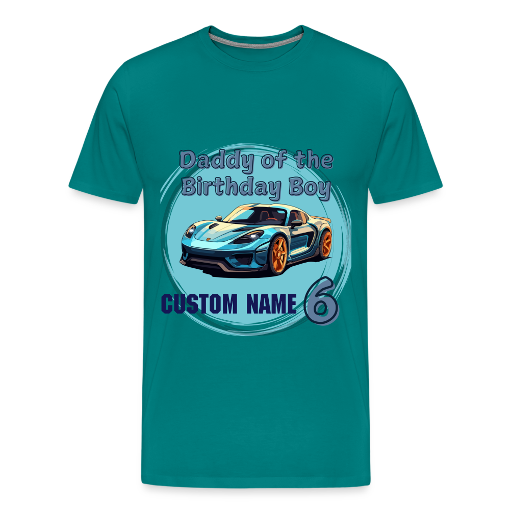 Daddy of the Birthday Boy Custom 6 Premium T-Shirt - teal