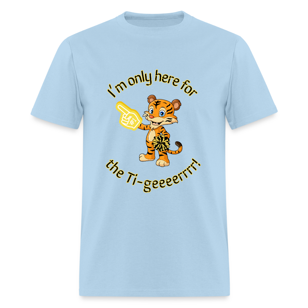 I'm only here for the GER!!! Adult T-Shirt | GILDAN 5000 - powder blue