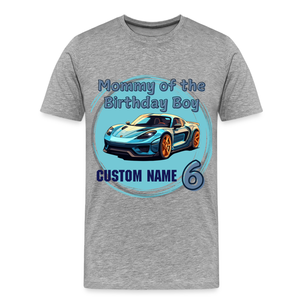 Mommy of the Birthday Boy 6 Car Premium T-Shirt - heather gray