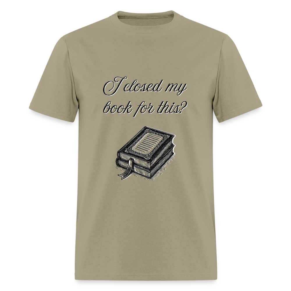 Closed My Book T-Shirt | GILDAN 5000 - khaki