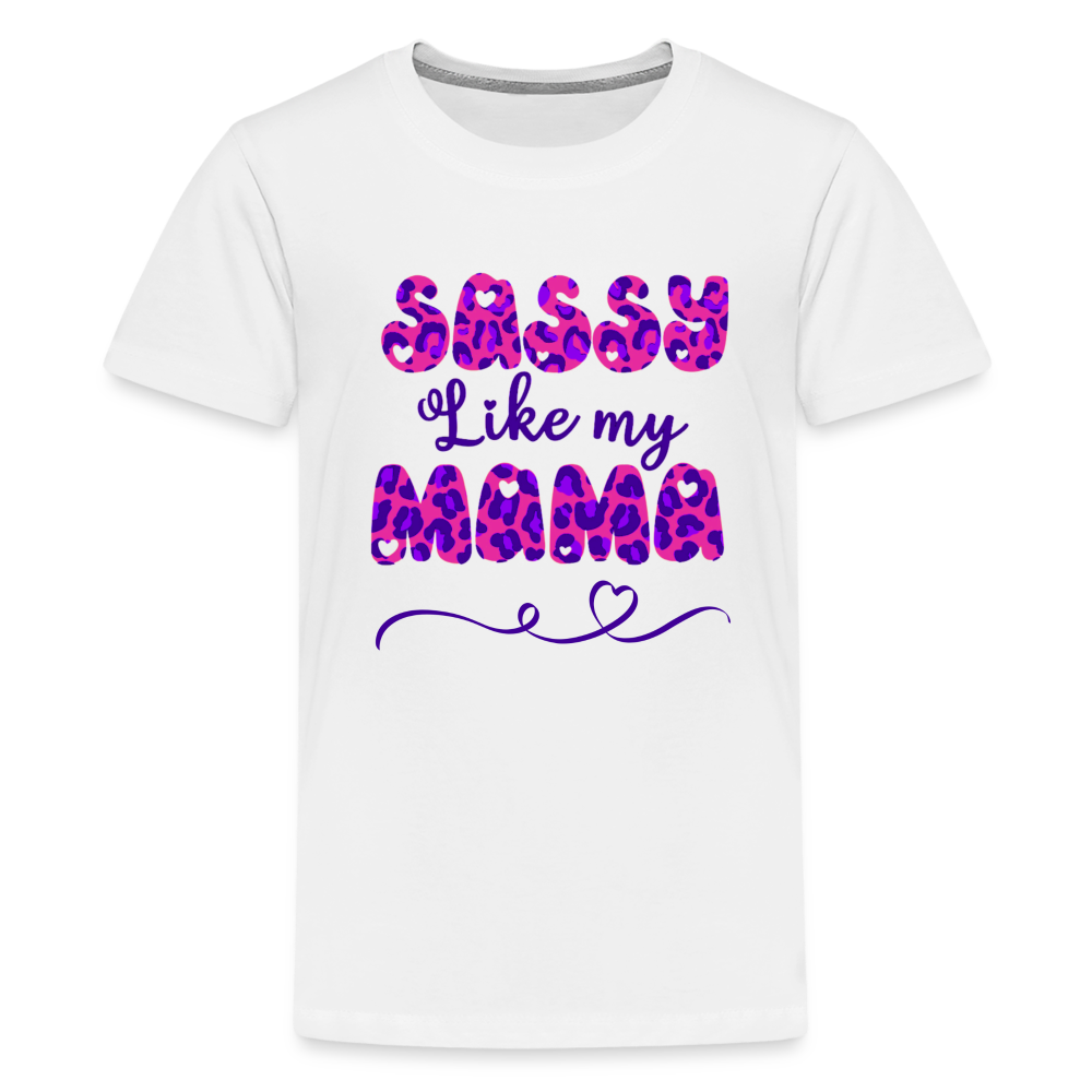 Girls Sassy Like My Mama T-Shirt - white