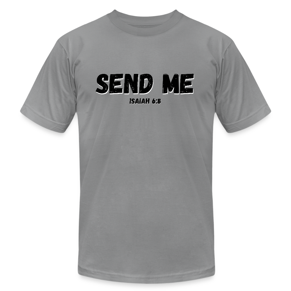 Send Me Unisex Jersey T-Shirt by Bella + Canvas - slate
