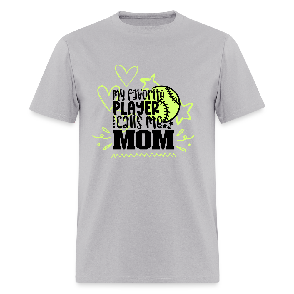 Fav Player Calls me MOM Classic T-Shirt - gravel