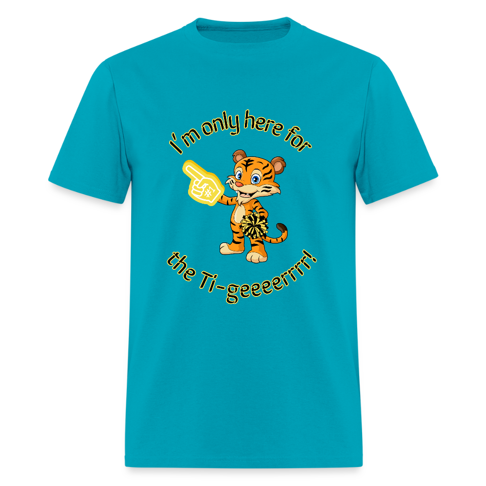 I'm only here for the GER!!! Adult T-Shirt | GILDAN 5000 - turquoise