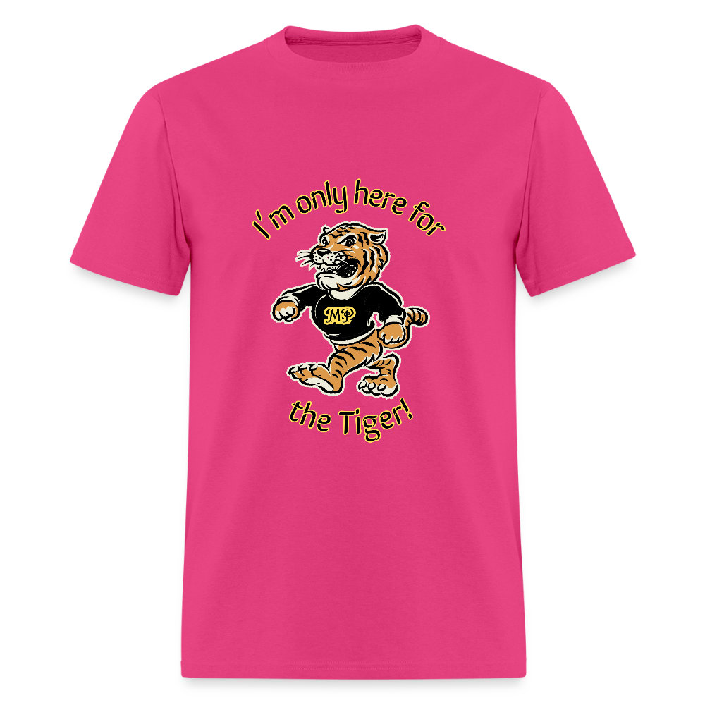 Only Here for the Tiger! T-Shirt | GILDAN 5000 - fuchsia