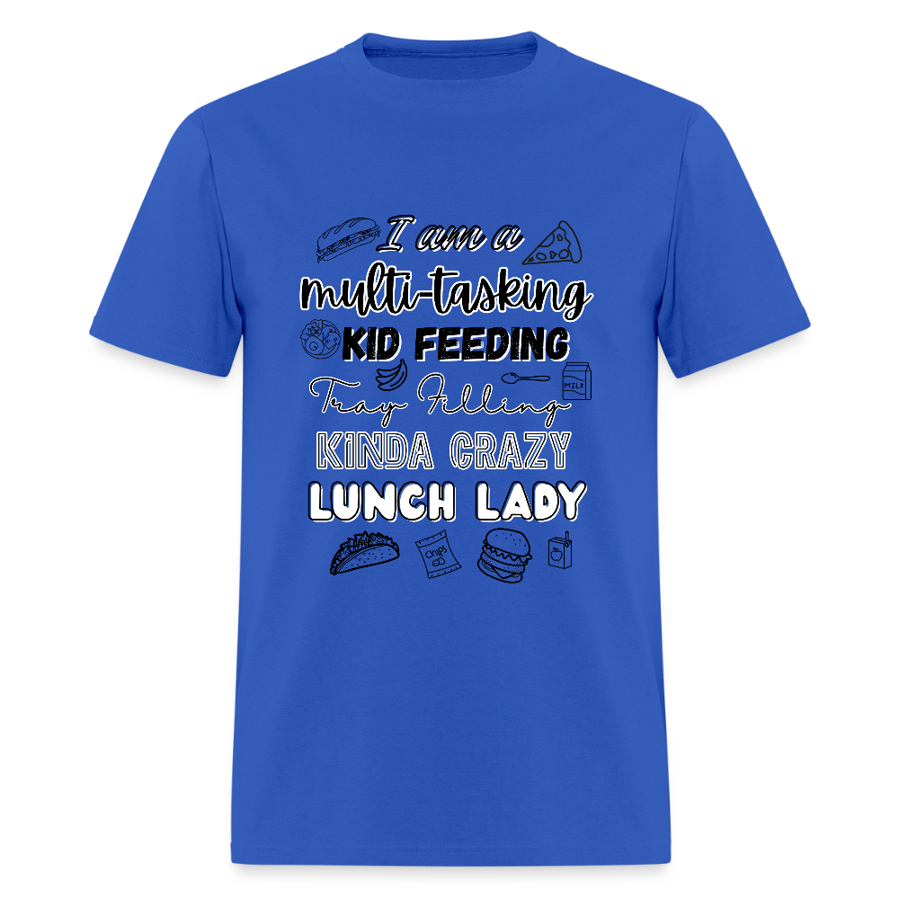 Crazy Lunch Lady T-Shirt | GILDAN 5000 - royal blue