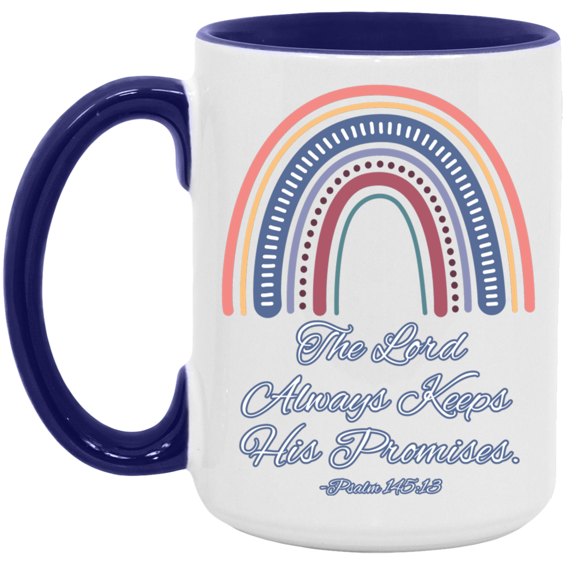 Psalm 145:13 #3 15oz Accent Mug
