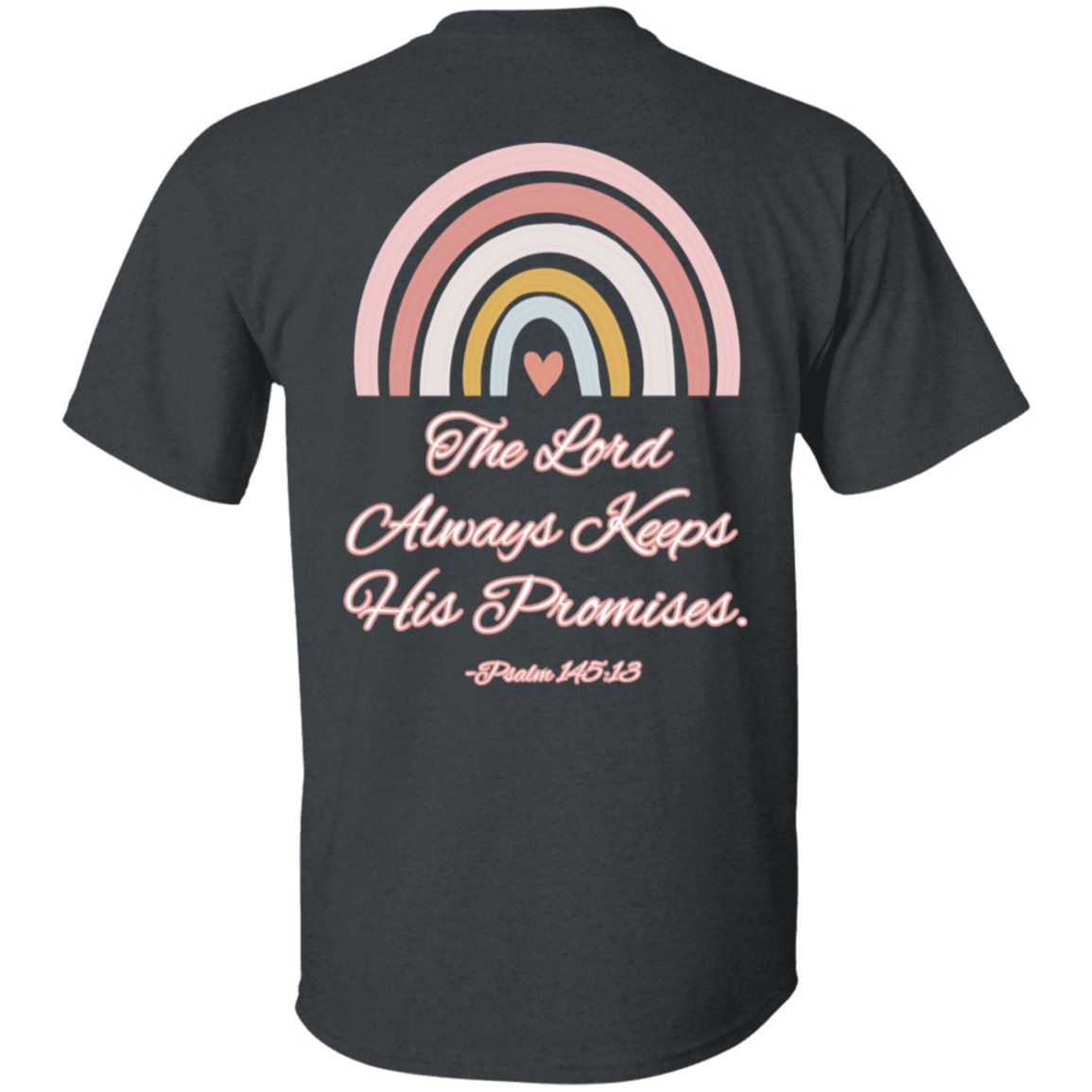 Psalm 145:13 #1 5.3 oz. T-Shirt