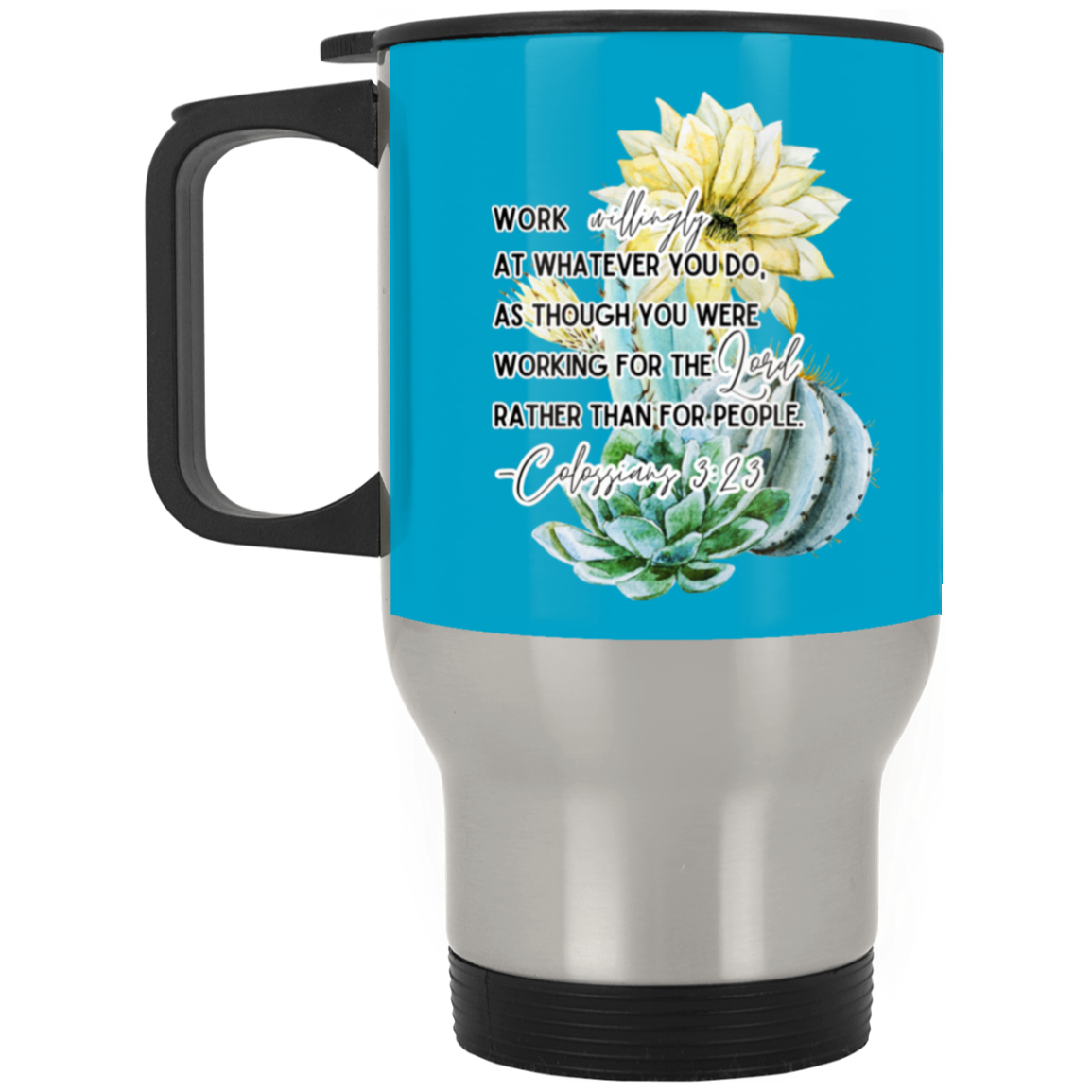 Colossians 3:23 yellow Silver Stainless Travel Mug