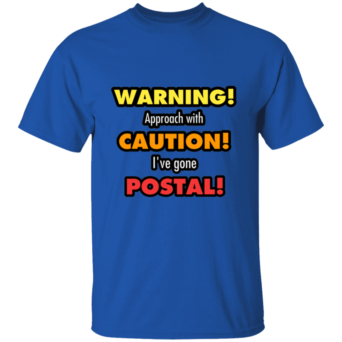 Gone Postal 5.3 oz. T-Shirt