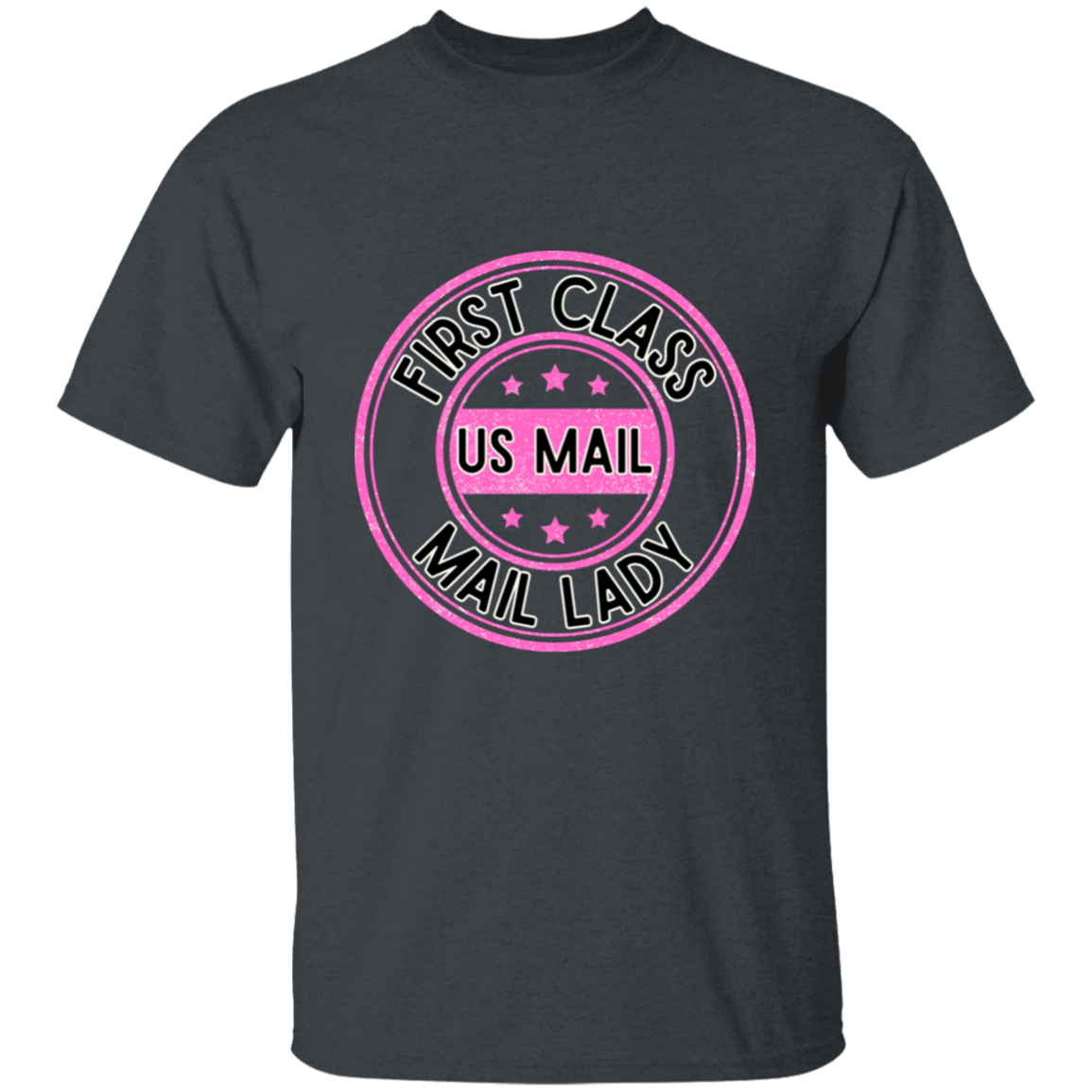 First Class Mail Lady Pink- S-6xl- 5.3 oz. T-Shirt