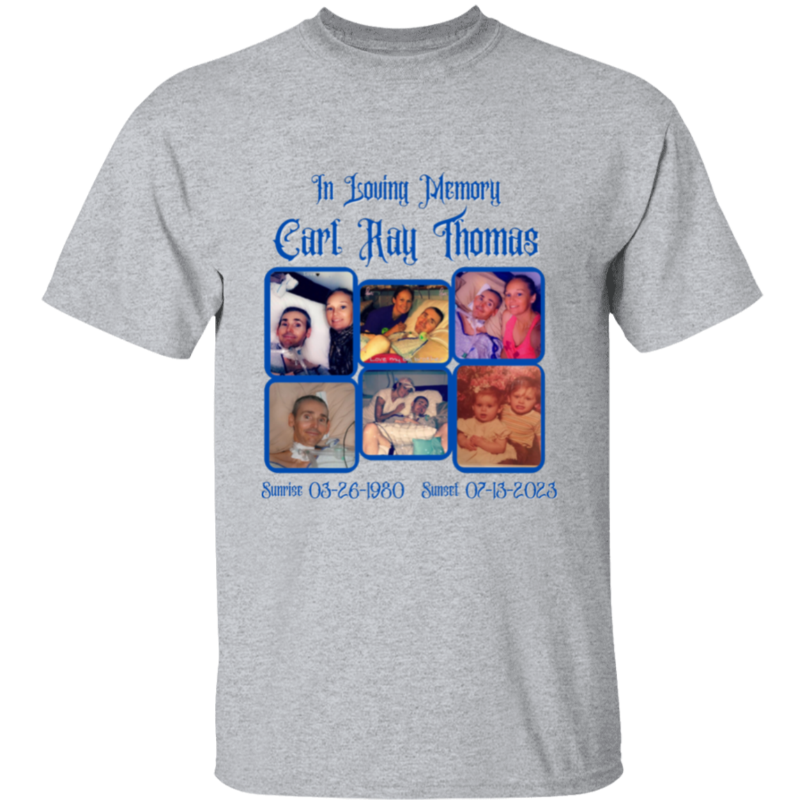 In Loving Memory Carl Ray Thomas 5.3 oz. T-Shirt