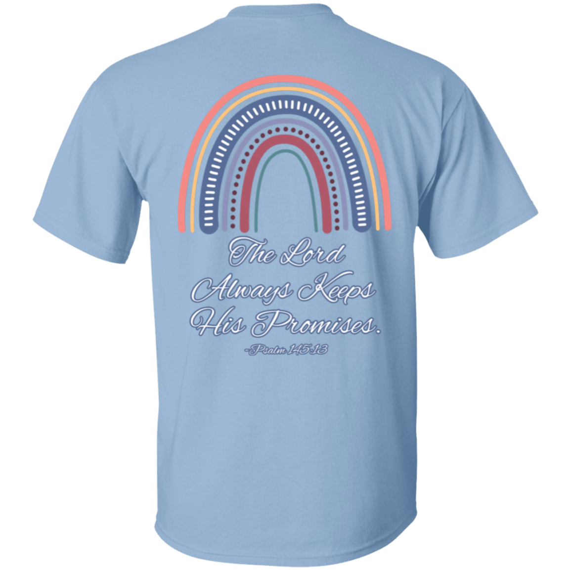 Psalm 145:13 #2 5.3 oz. T-Shirt