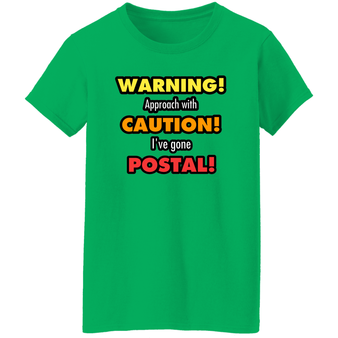 Gone Postal Ladies' 5.3 oz. T-Shirt
