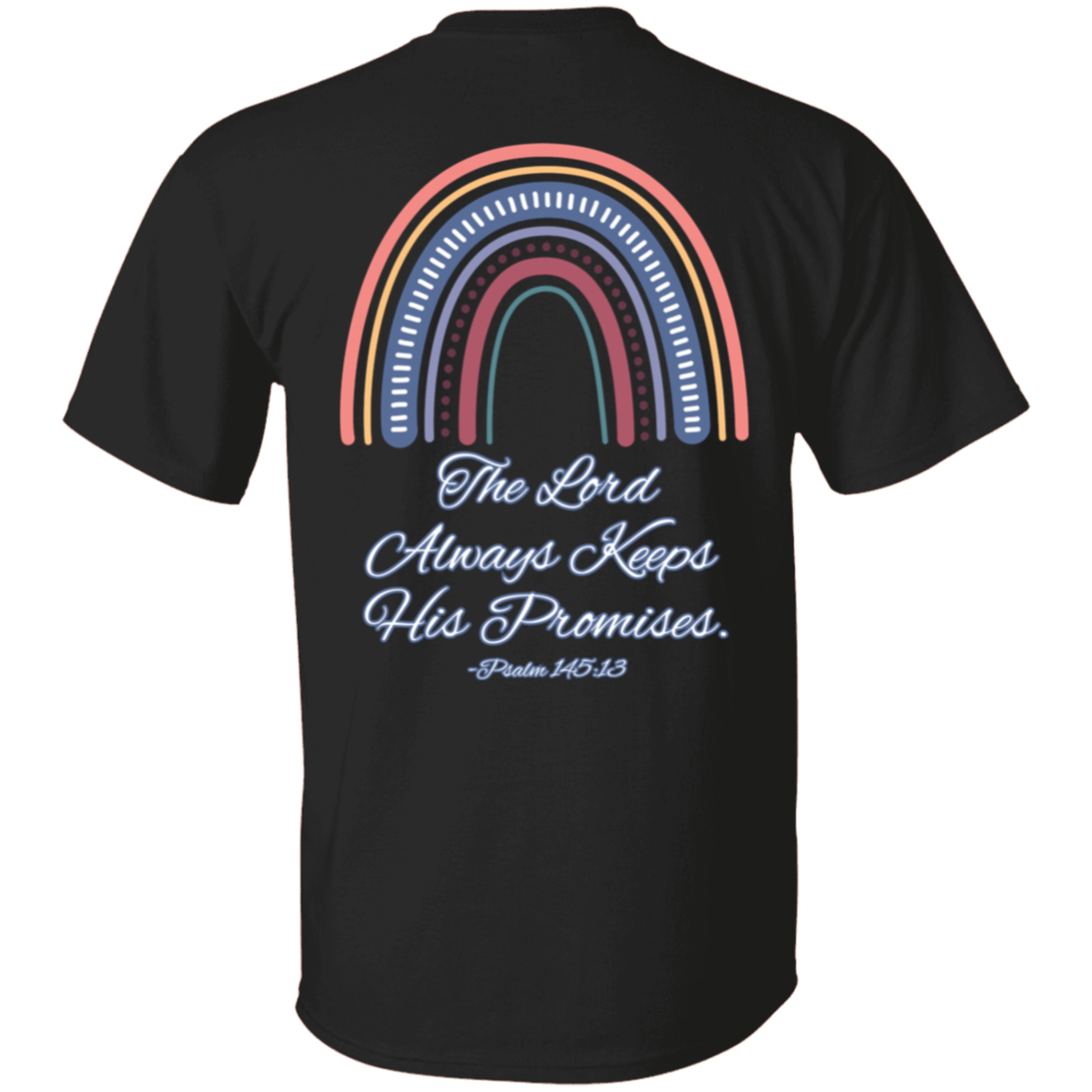 Psalm 145:13 #2 5.3 oz. T-Shirt