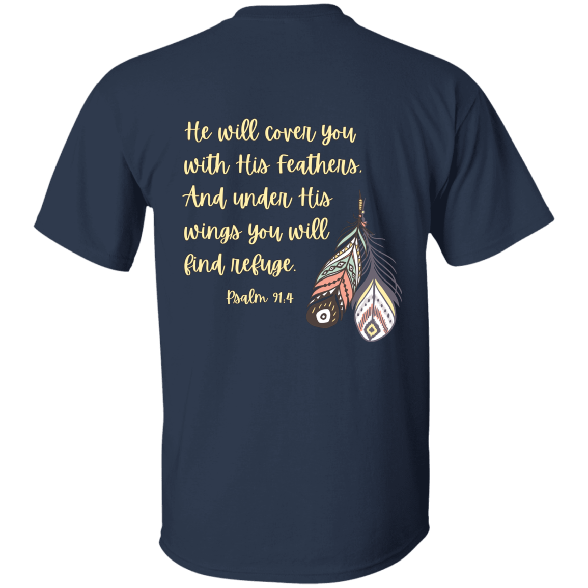 Psalm 91:4 yellow 5.3 oz. T-Shirt