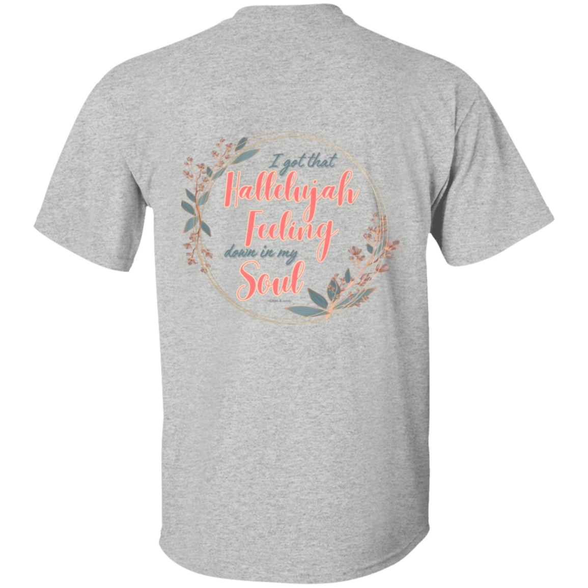 Hallelujah Feeling 5.3 oz. T-Shirt