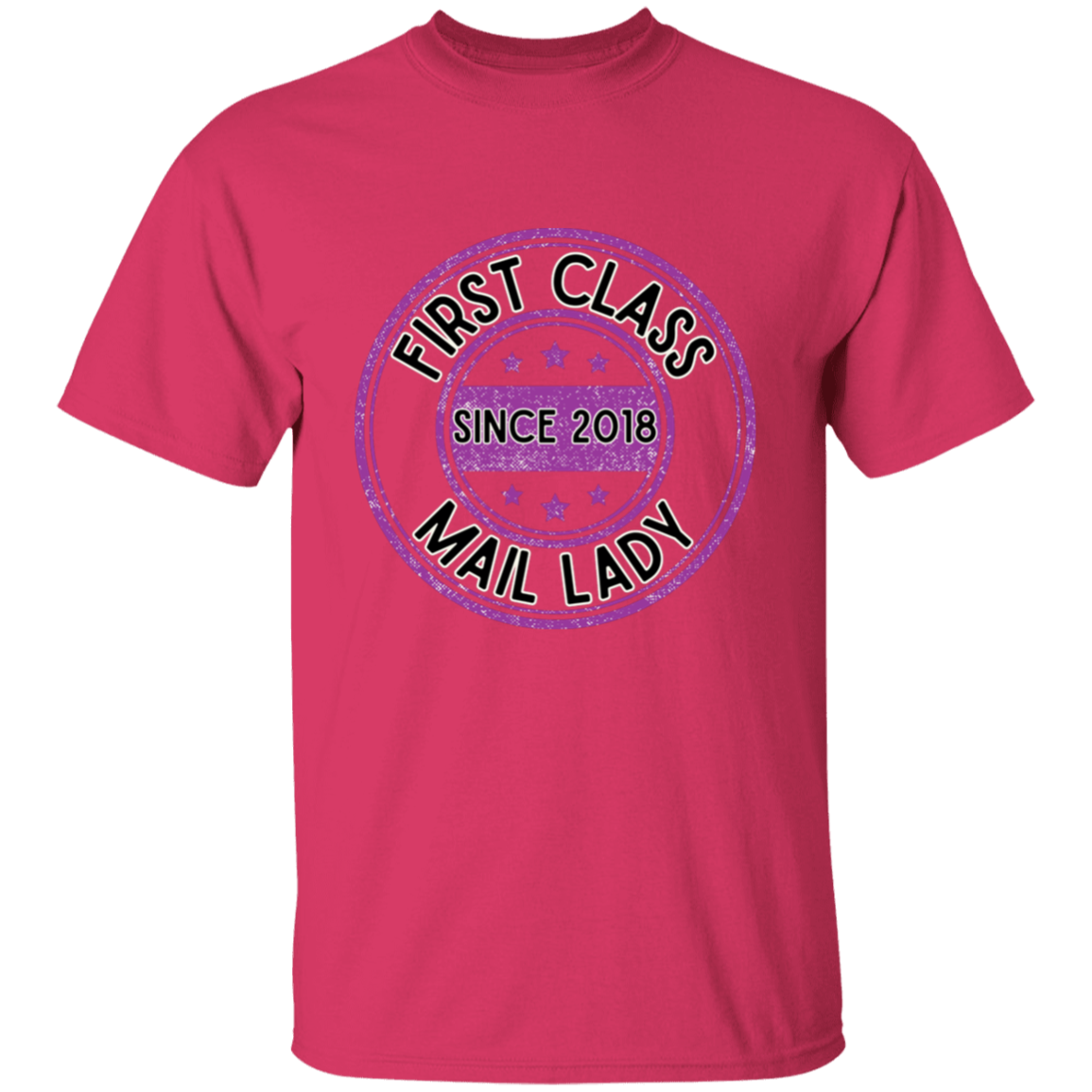 First Class Mail Lady 2018- 5.3 oz. T-Shirt