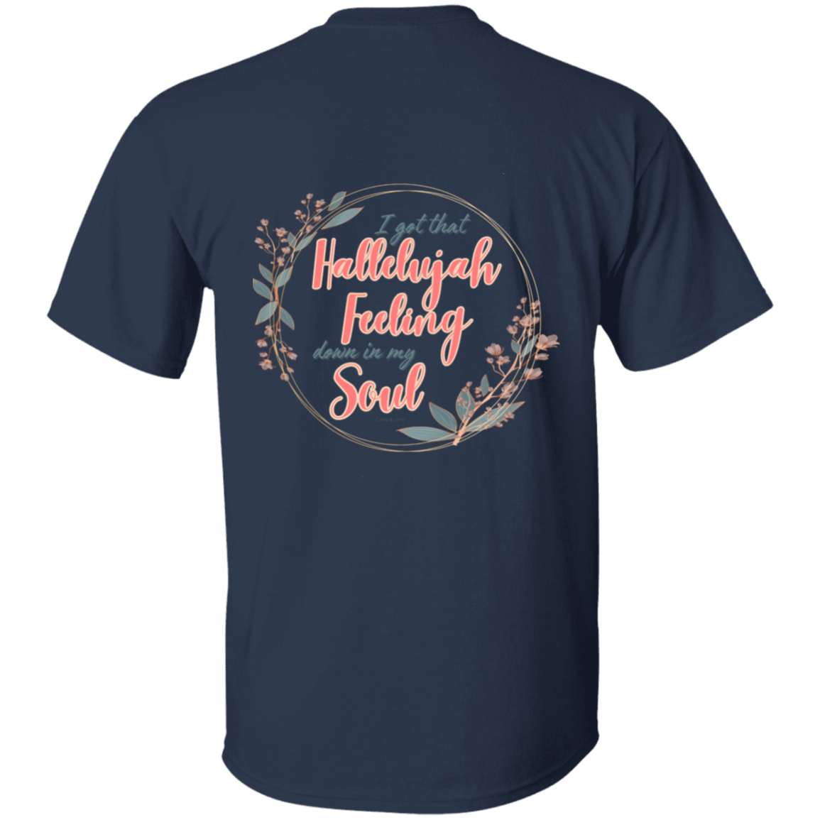 Hallelujah Feeling 5.3 oz. T-Shirt