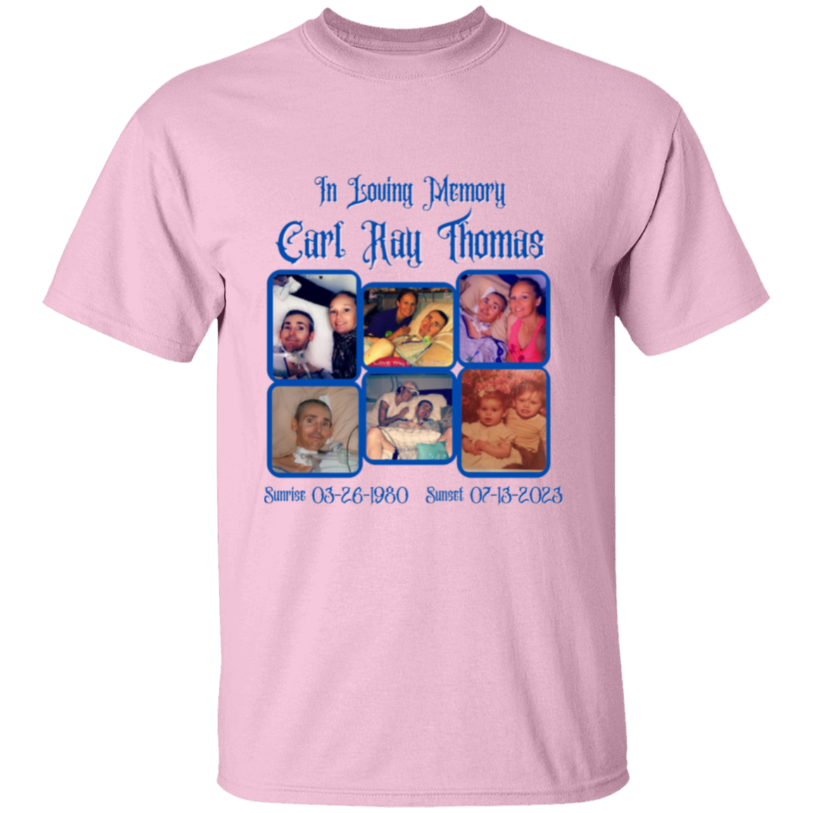 In Loving Memory Carl Ray Thomas 5.3 oz. T-Shirt