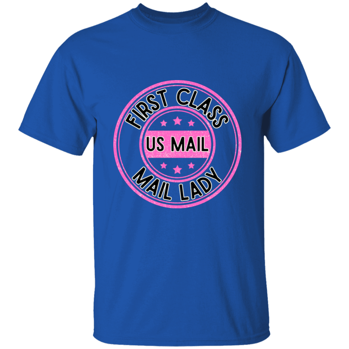 First Class Mail Lady Pink- S-6xl- 5.3 oz. T-Shirt