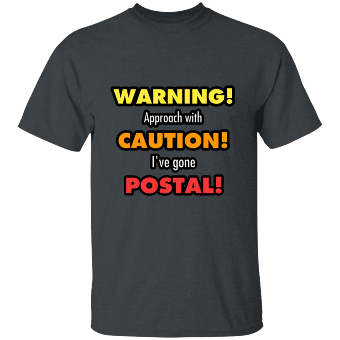 Gone Postal 5.3 oz. T-Shirt