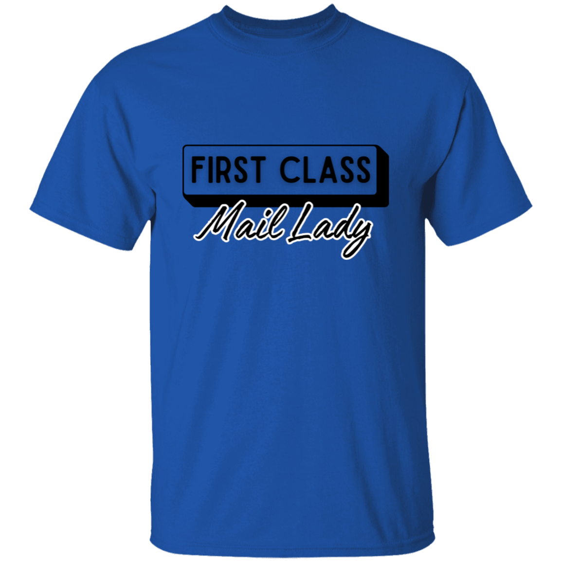 First Class Mail Lady 5.3 oz. T-Shirt