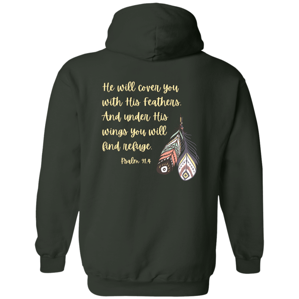 Psalm 91:4 Zip Up Hooded Sweatshirt