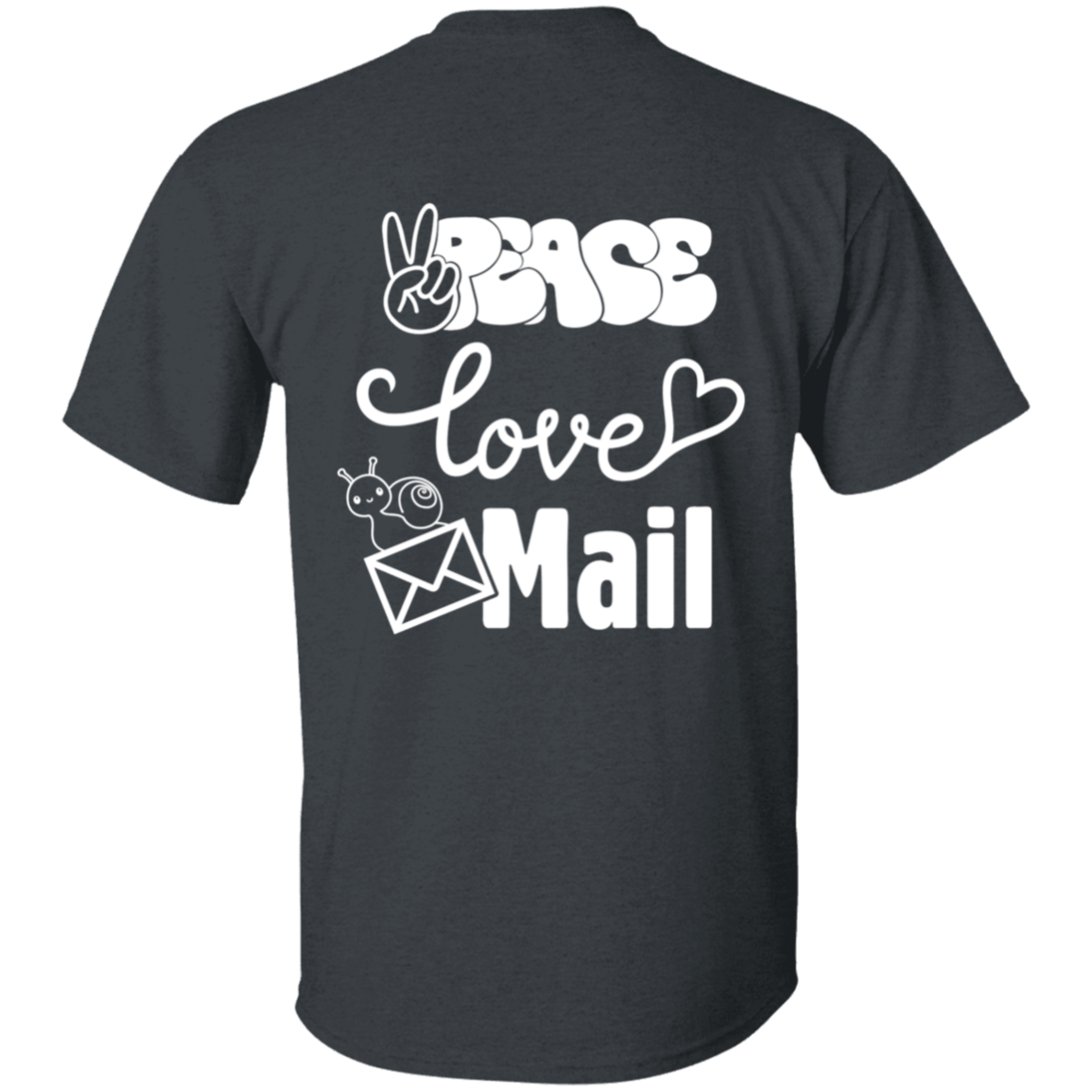Peace Love Mail 1 W- 5.3 oz. T-Shirt
