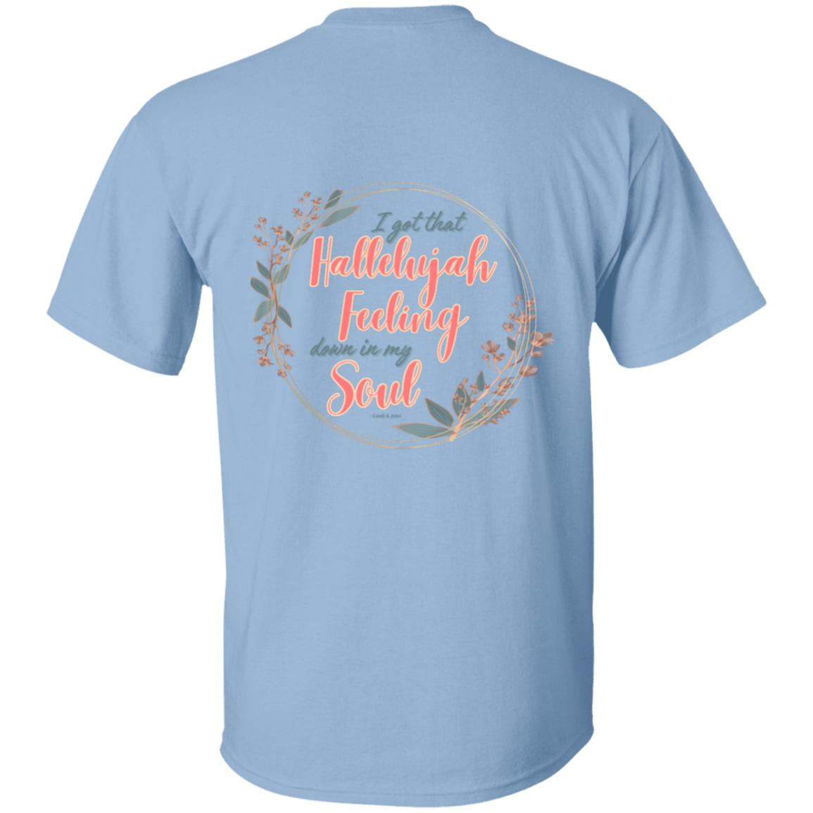 Hallelujah Feeling 5.3 oz. T-Shirt