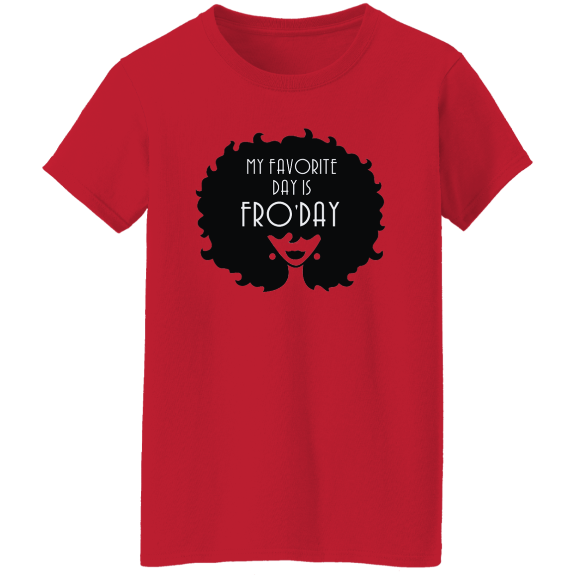 Fro-Day- Ladies' 5.3 oz. T-Shirt