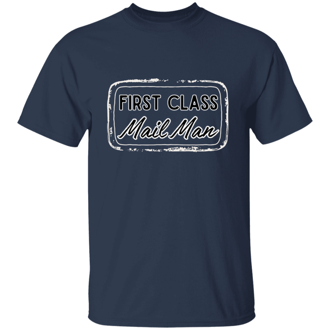 First Class Mail Man 5.3 oz. T-Shirt