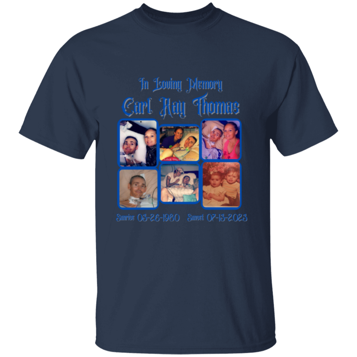 In Loving Memory Carl Ray Thomas 5.3 oz. T-Shirt