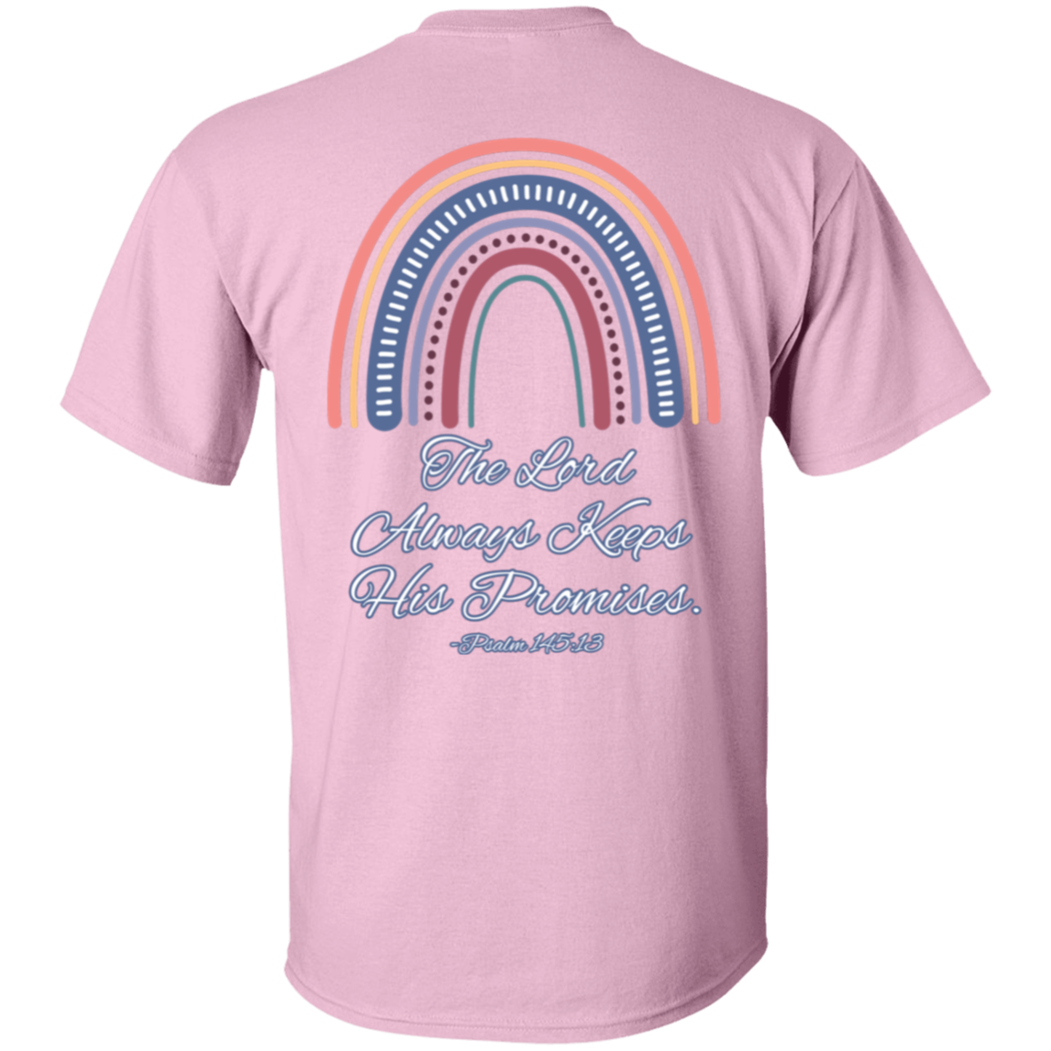 Psalm 145:13 #2 5.3 oz. T-Shirt